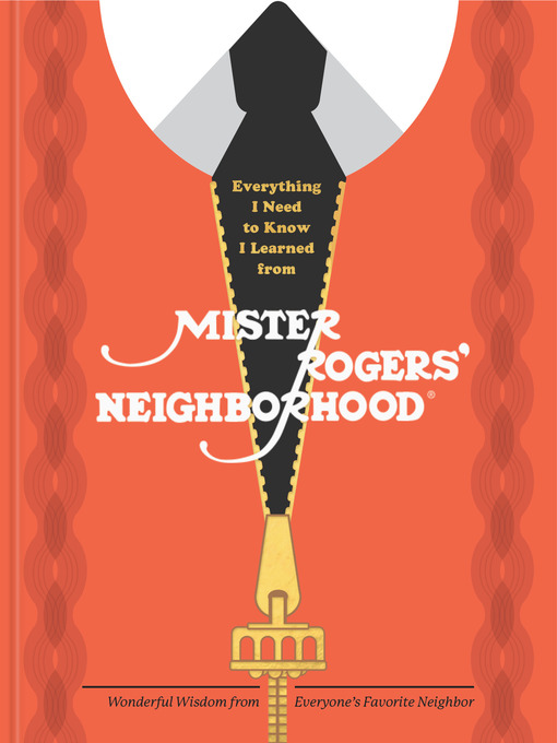 Title details for Everything I Need to Know I Learned from Mister Rogers' Neighborhood by Melissa Wagner - Wait list